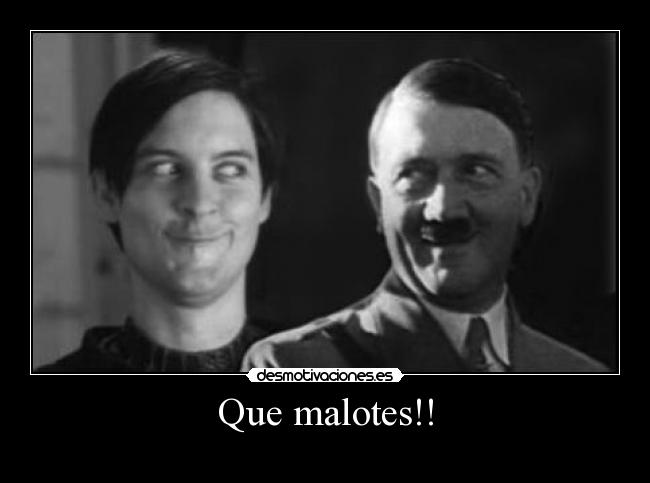 Que malotes!! - 