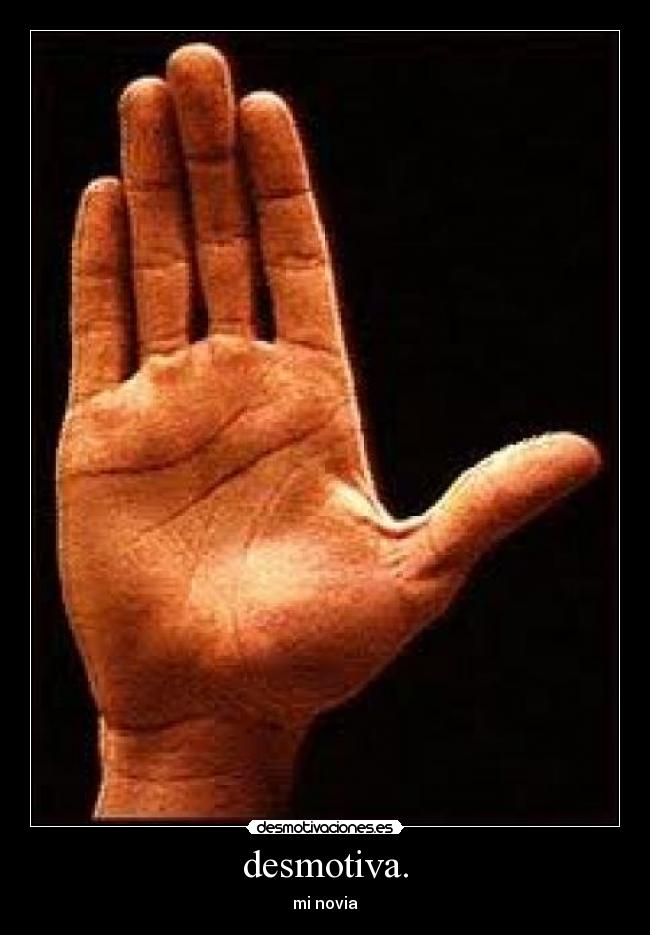 desmotiva. - mi novia