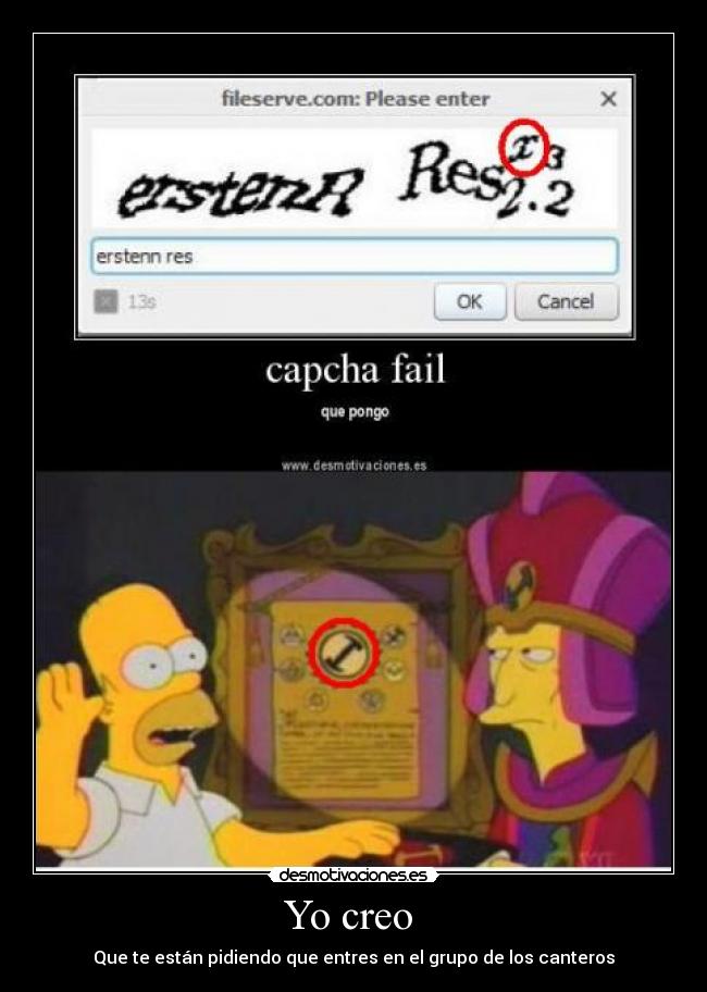 Yo creo  - Que te están pidiendo que entres en el grupo de los canteros