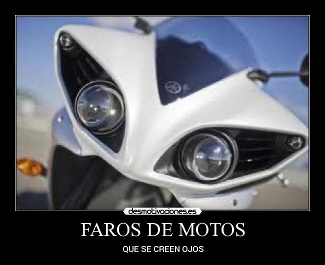 FAROS DE MOTOS - QUE SE CREEN OJOS