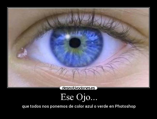 carteles ojo asul desmotivaciones