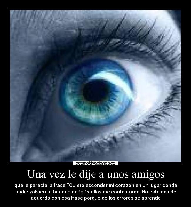 Una vez le dije a unos amigos -