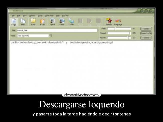 Descargarse loquendo - y pasarse toda la tarde haciéndole decir tonterías