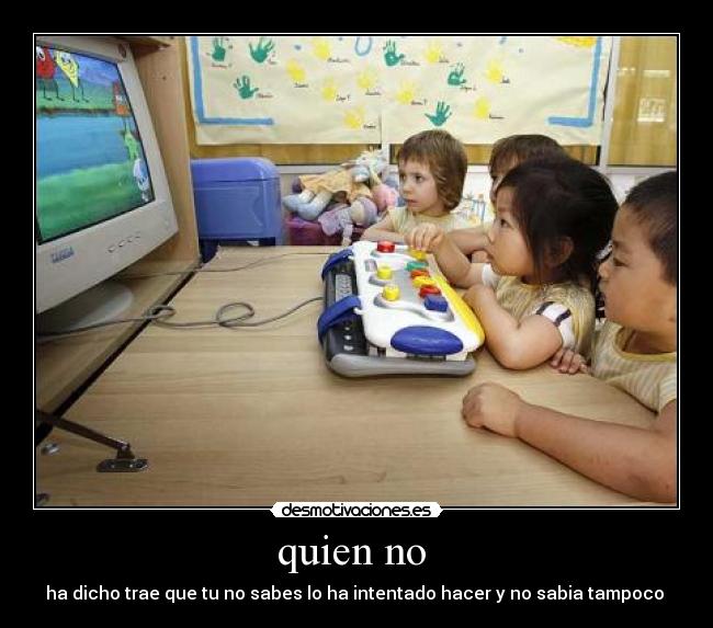 quien no  - 