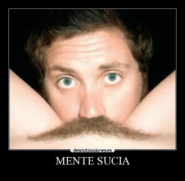 MENTE SUCIA - 