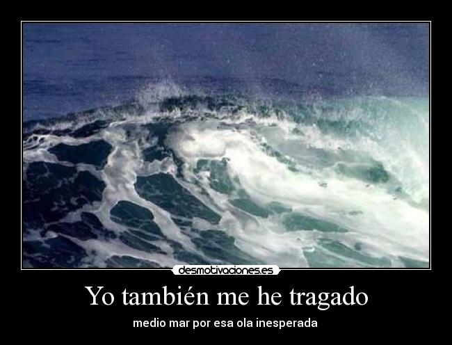 Yo también me he tragado -