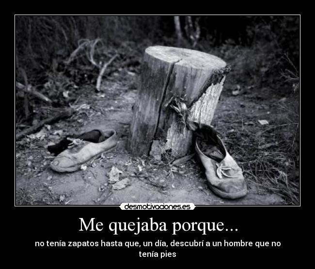 Me quejaba porque... -