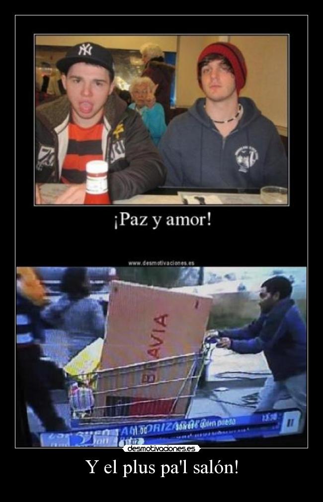 Y el plus pal salón! - 