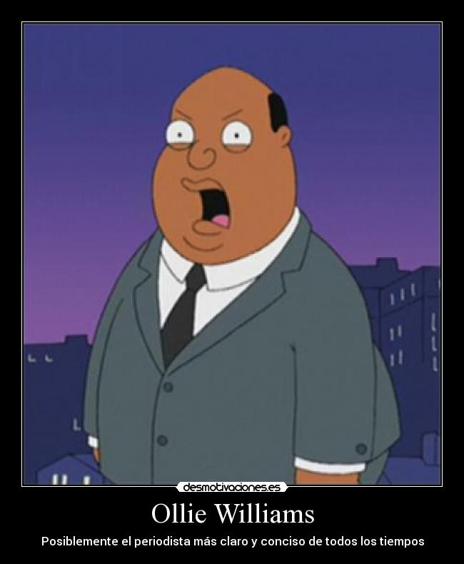 Ollie Williams - Posiblemente el periodista más claro y conciso de todos los tiempos