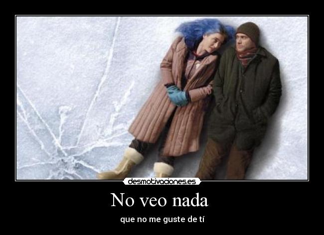 No veo nada  - 