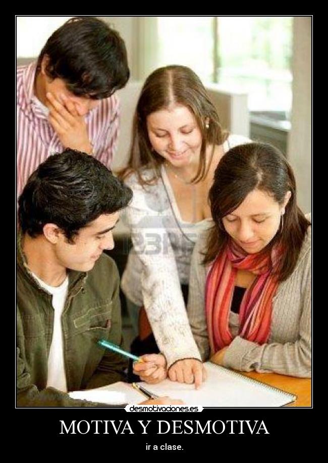 MOTIVA Y DESMOTIVA -