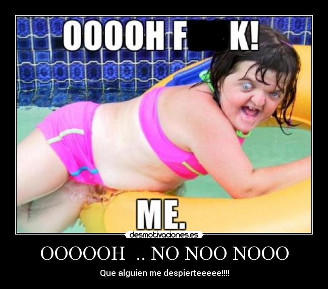 OOOOOH .. NO NOO NOOO -