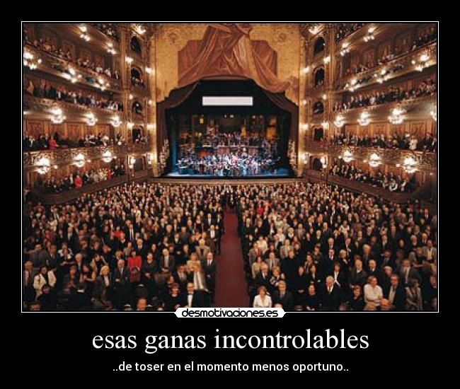 esas ganas incontrolables - 