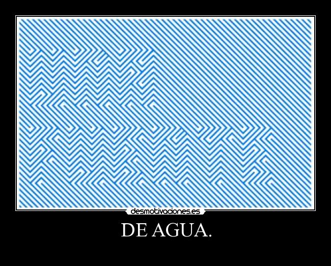 DE AGUA. - 