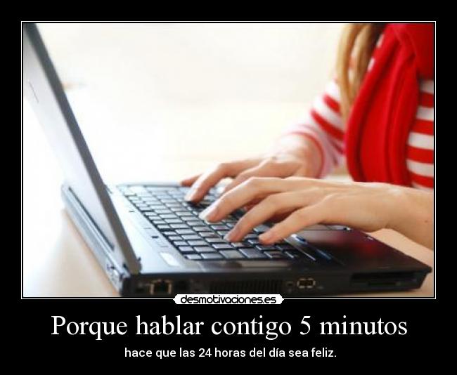 Porque hablar contigo 5 minutos -