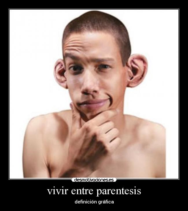 vivir entre parentesis -