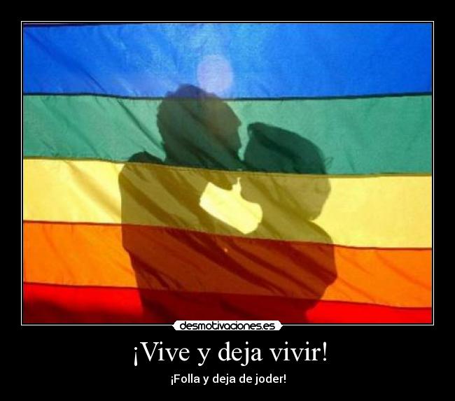 ¡Vive y deja vivir! - 