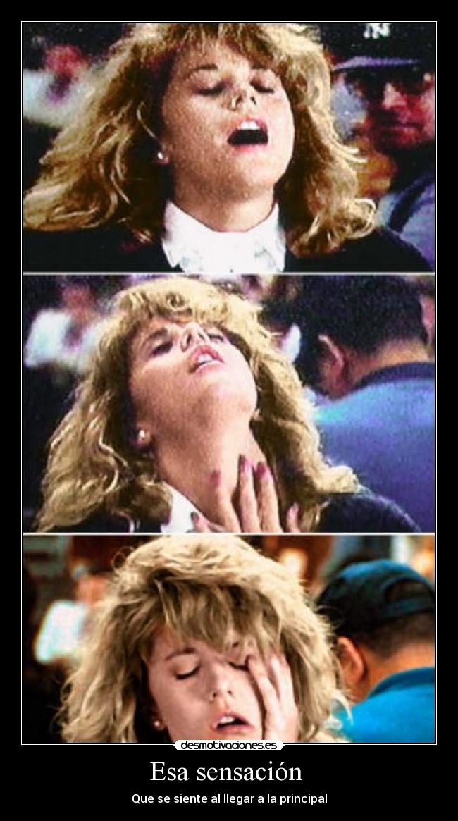 Esa sensación - Que se siente al llegar a la principal