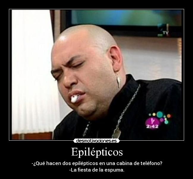 carteles epilepsia espuma fiesta desmotivaciones