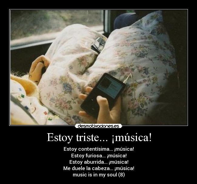 Estoy triste... ¡música! - 