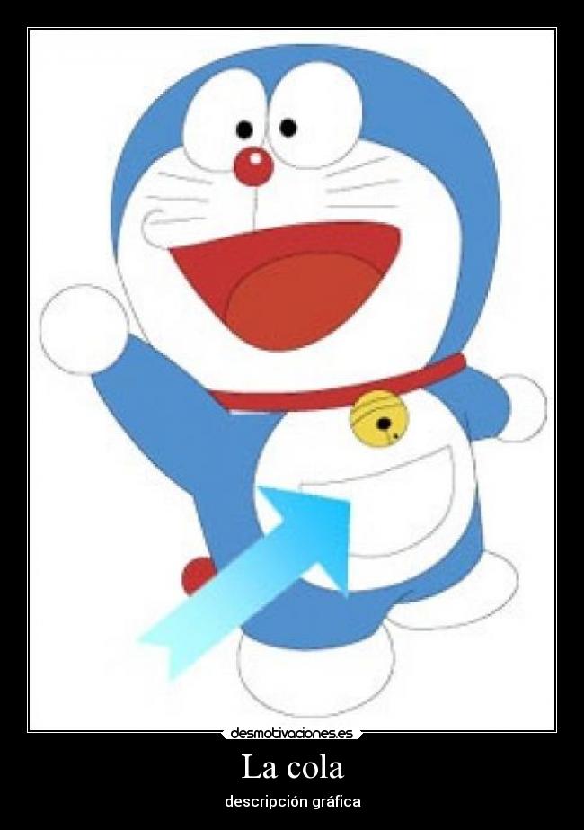 La cola -