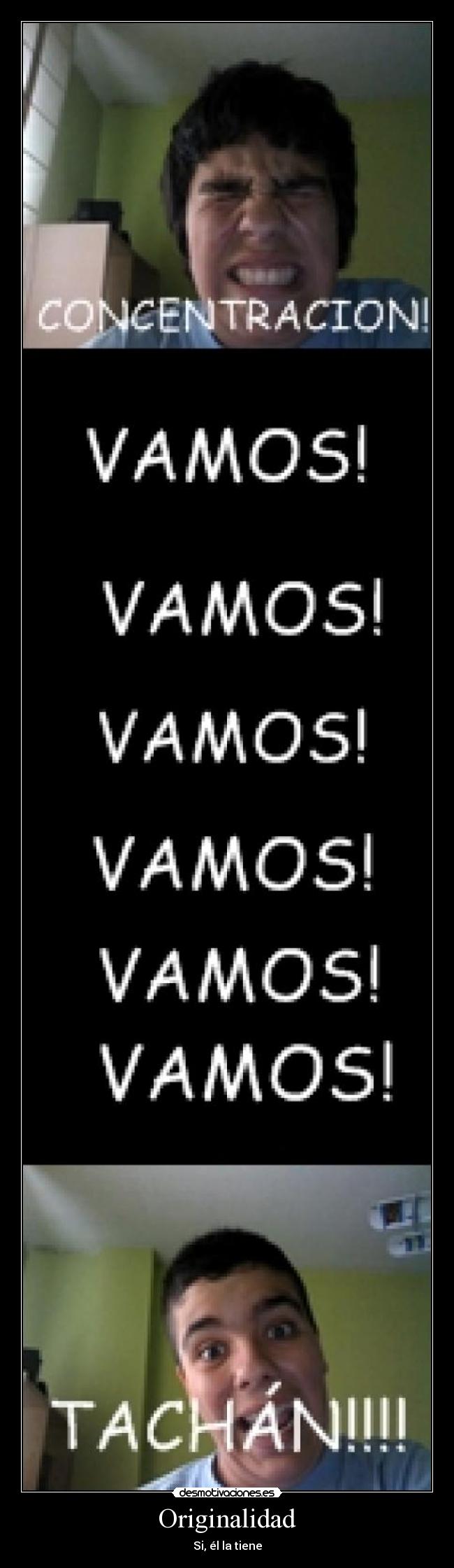 Originalidad - Si, él la tiene