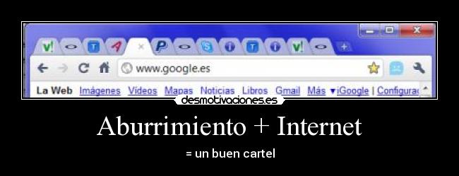 Aburrimiento + Internet -