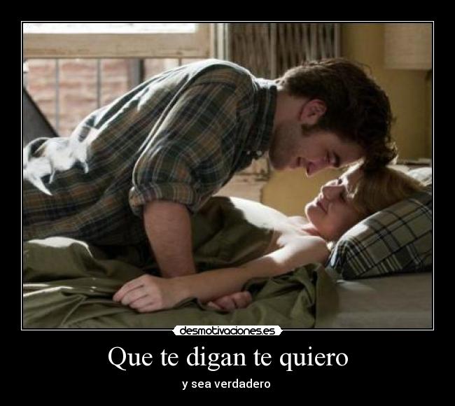 Que te digan te quiero -