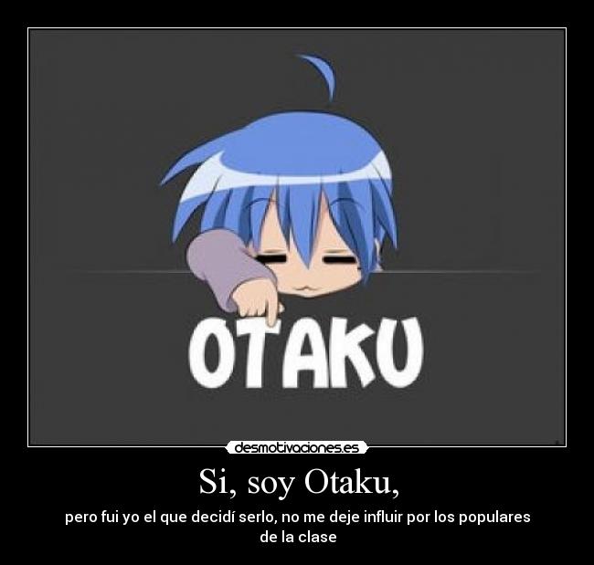 Si, soy Otaku, - 