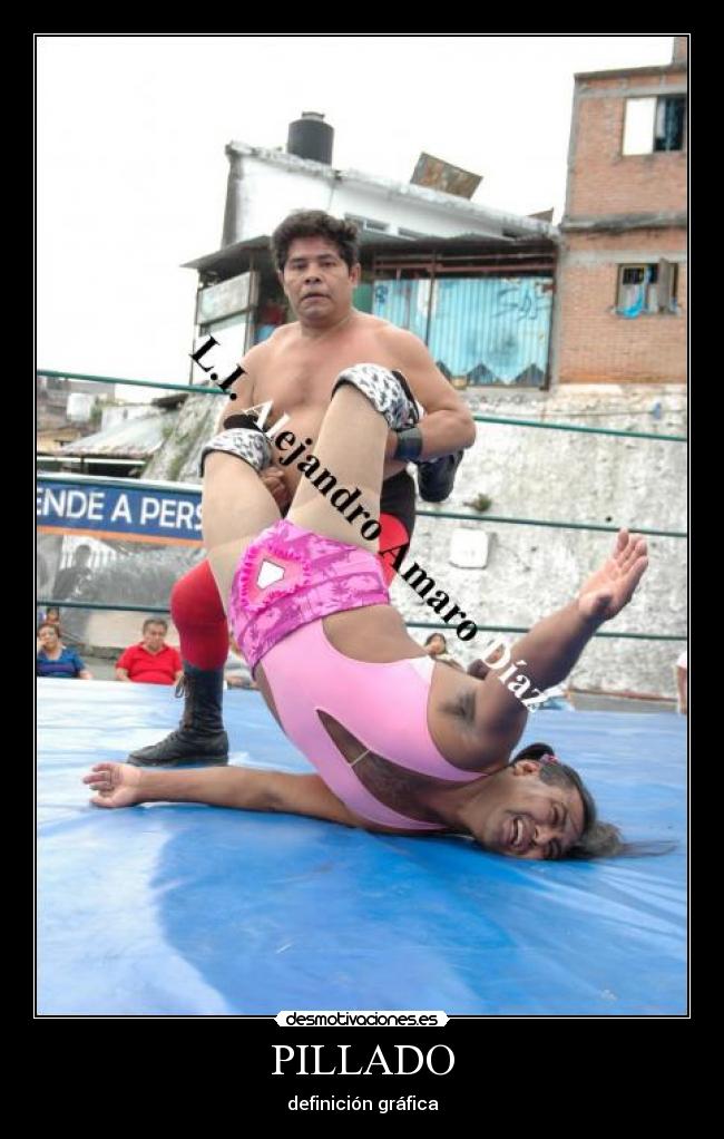 PILLADO - definición gráfica