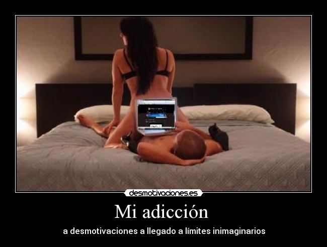 Mi adicción -