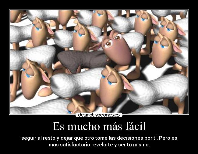 Es mucho más fácil -