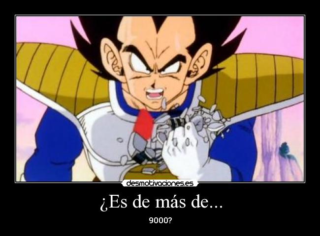 ¿Es de más de... - 