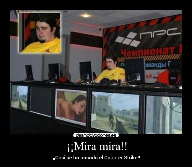 ¡¡Mira mira!! - ¡¡Casi se ha pasado el Counter Strike!!