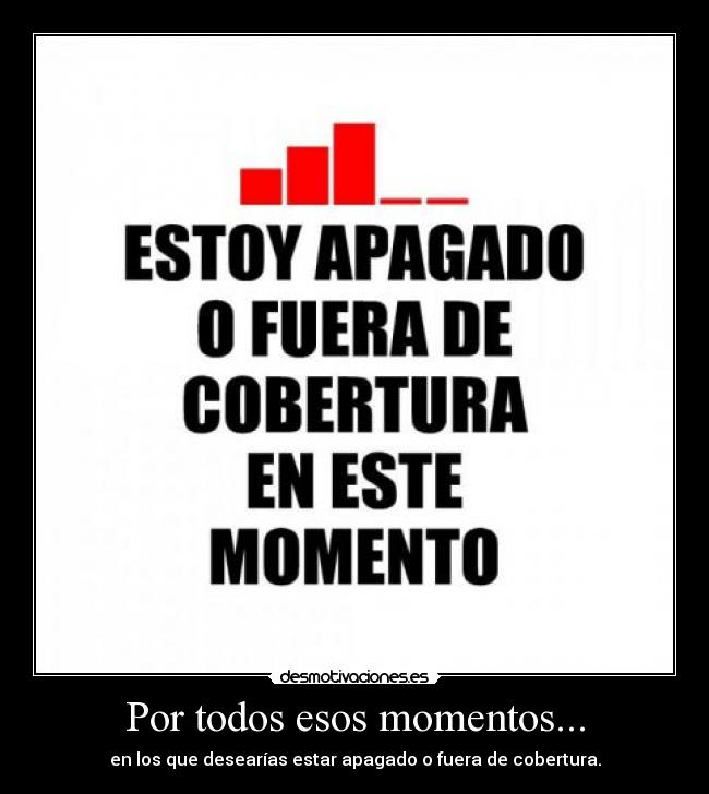 Por todos esos momentos... - 