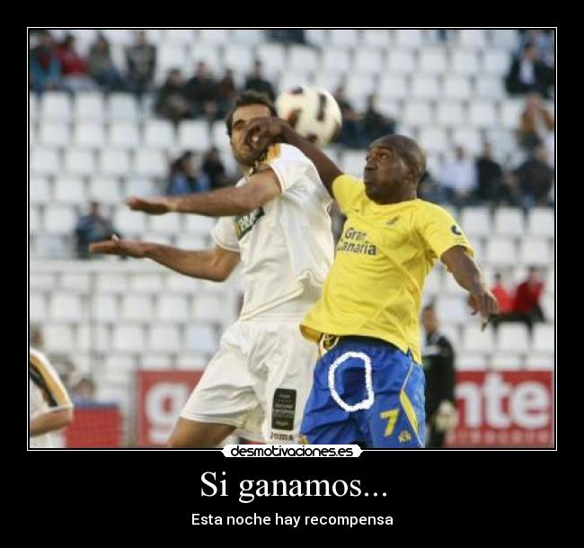 Si ganamos... -