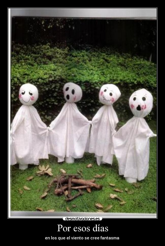 Por esos días - en los que el viento se cree fantasma 