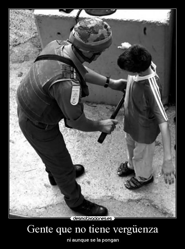 Gente que no tiene vergüenza - ni aunque se la pongan