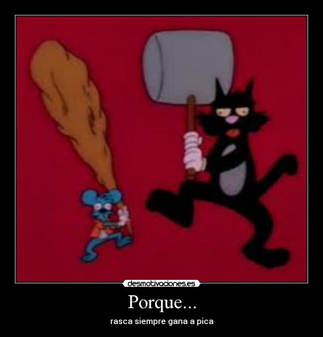Porque... -