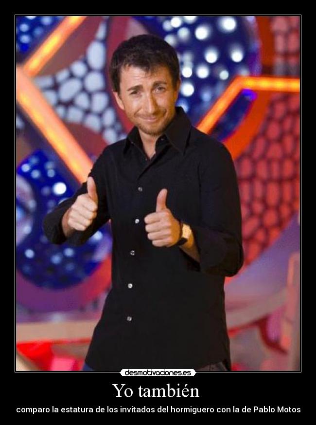 Yo también -