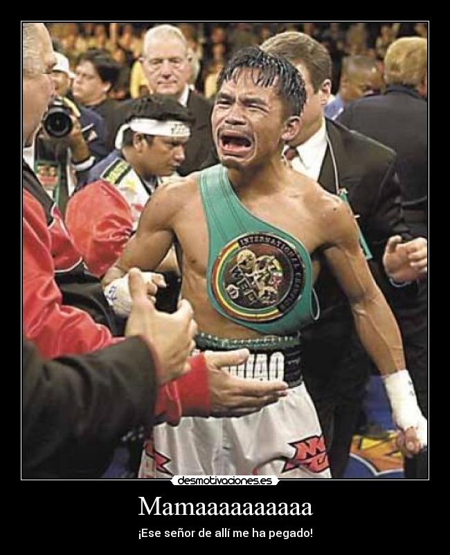 Mamaaaaaaaaaa - ¡Ese señor de allí me ha pegado!