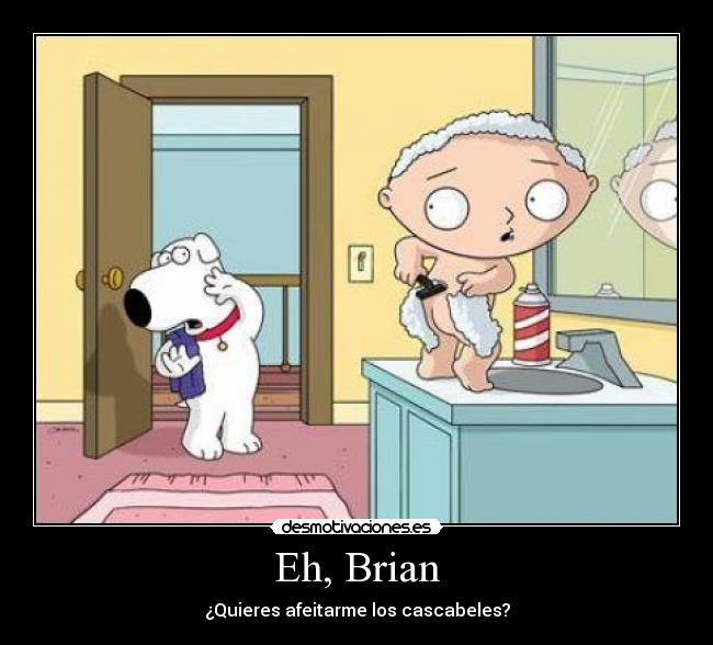 Eh, Brian -