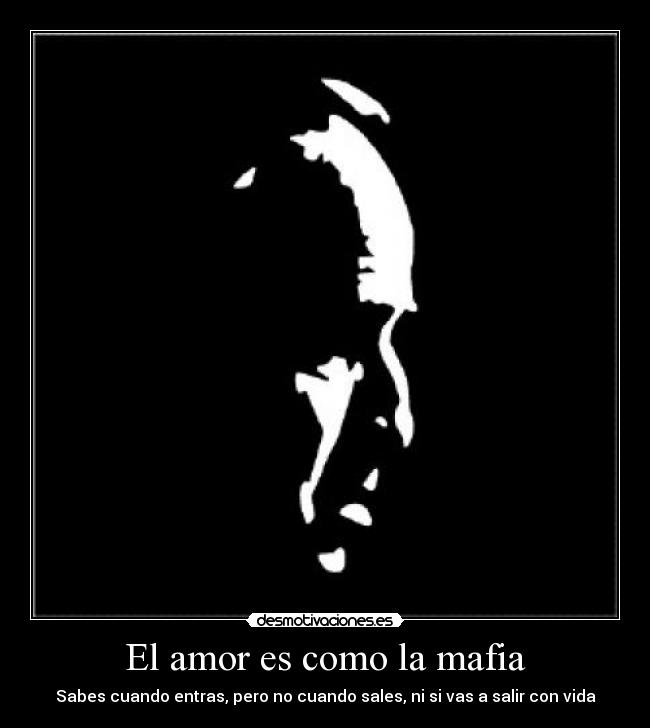 El amor es como la mafia -