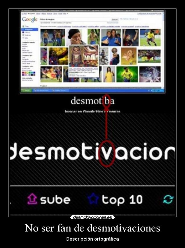 No ser fan de desmotivaciones - Descripción ortográfica