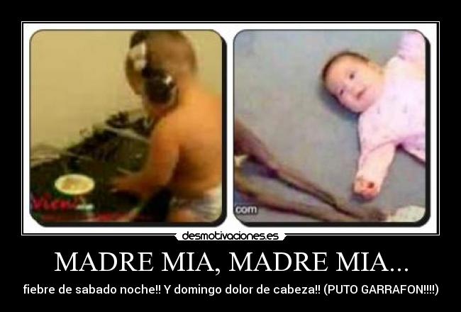 MADRE MIA, MADRE MIA... - 