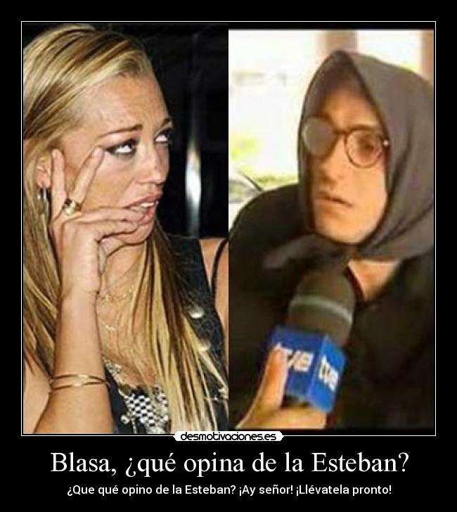 Blasa, ¿qué opina de la Esteban? - 