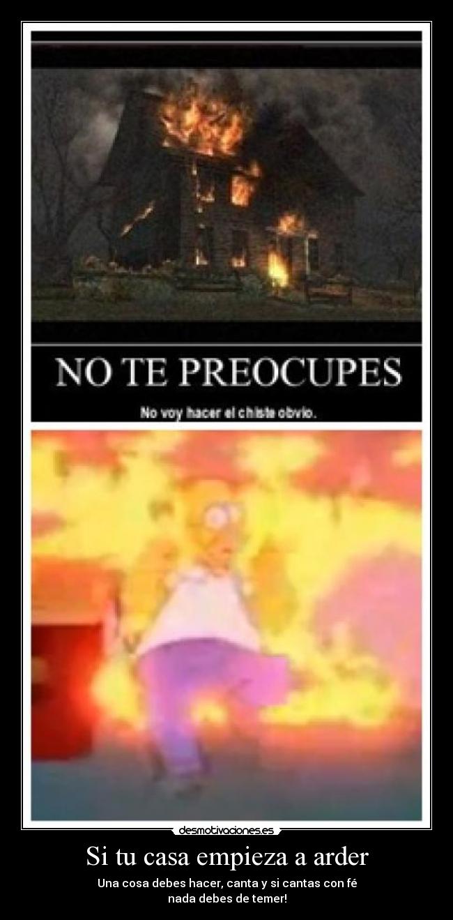 Si tu casa empieza a arder -