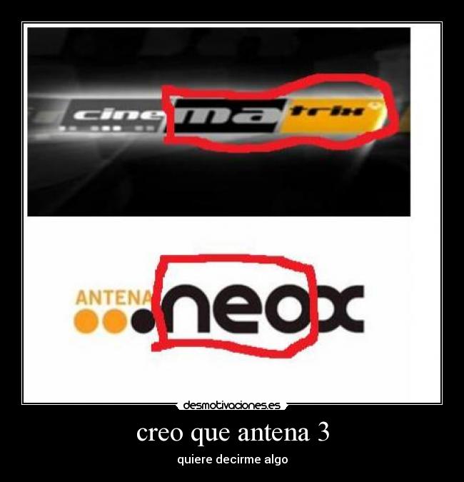 carteles neox antena matrix desmotivaciones