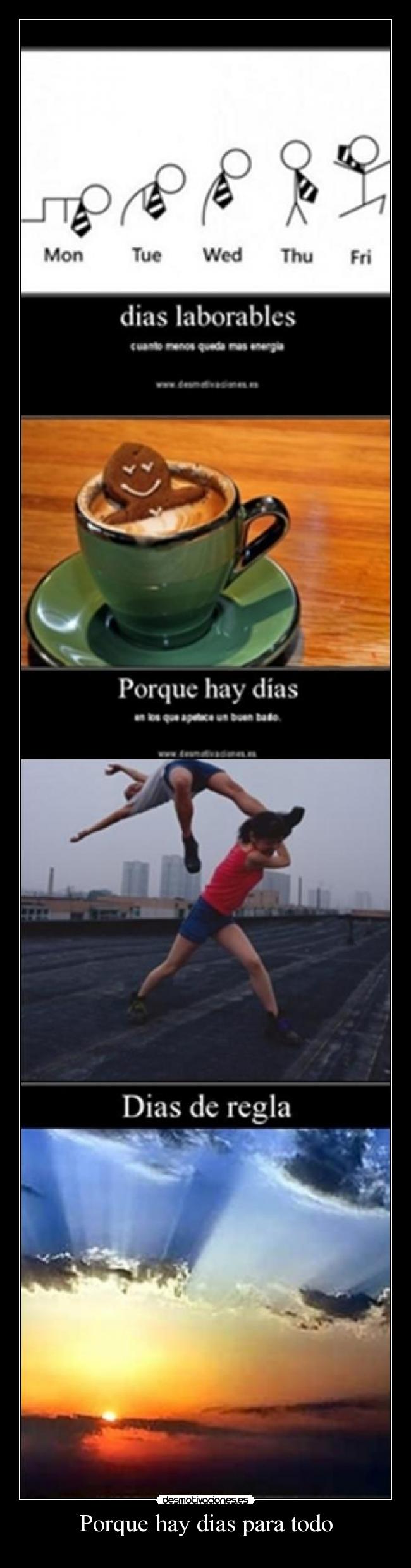 Porque hay dias para todo -