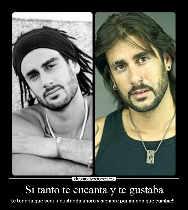 Si tanto te encanta y te gustaba - 